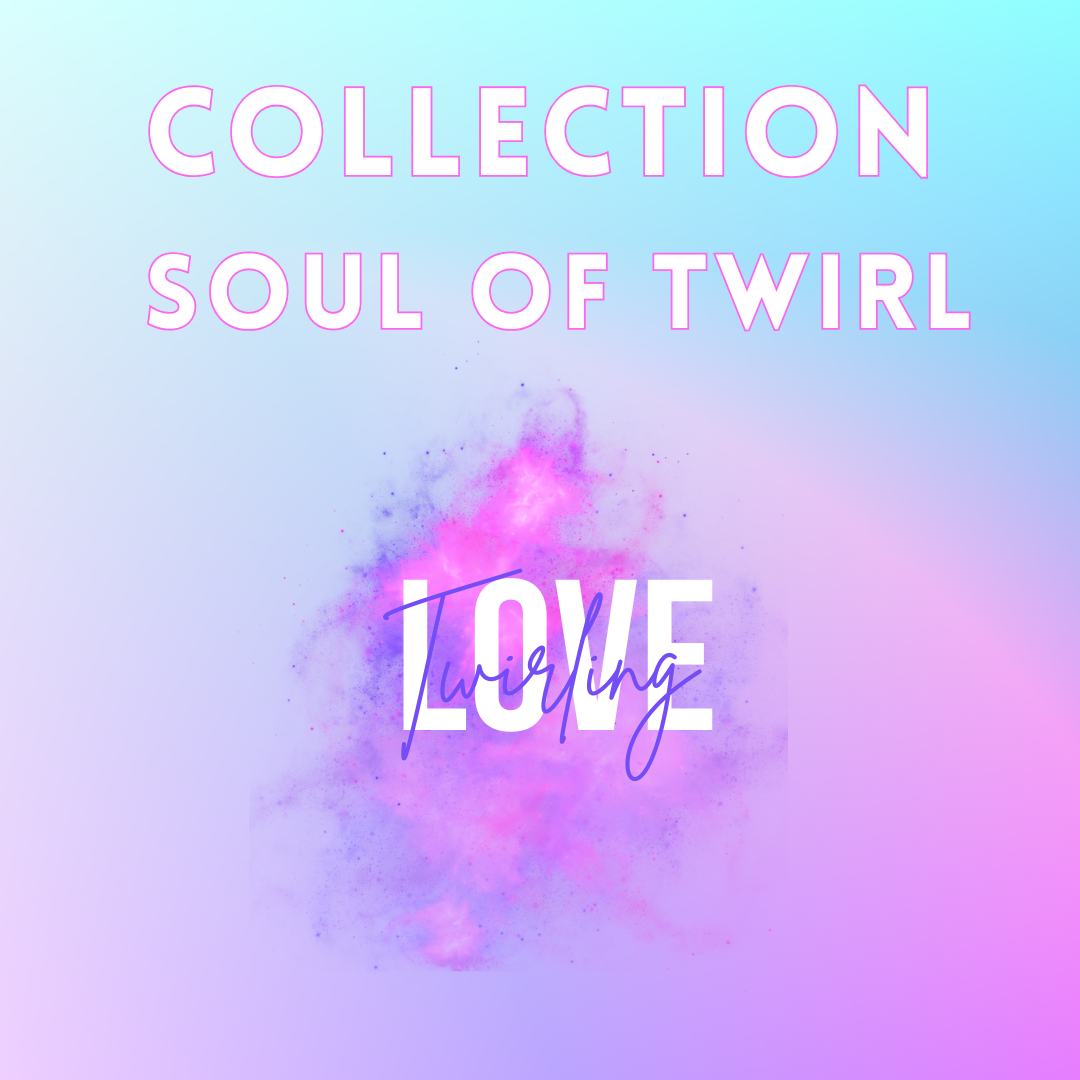 SOUL OF TWIRL